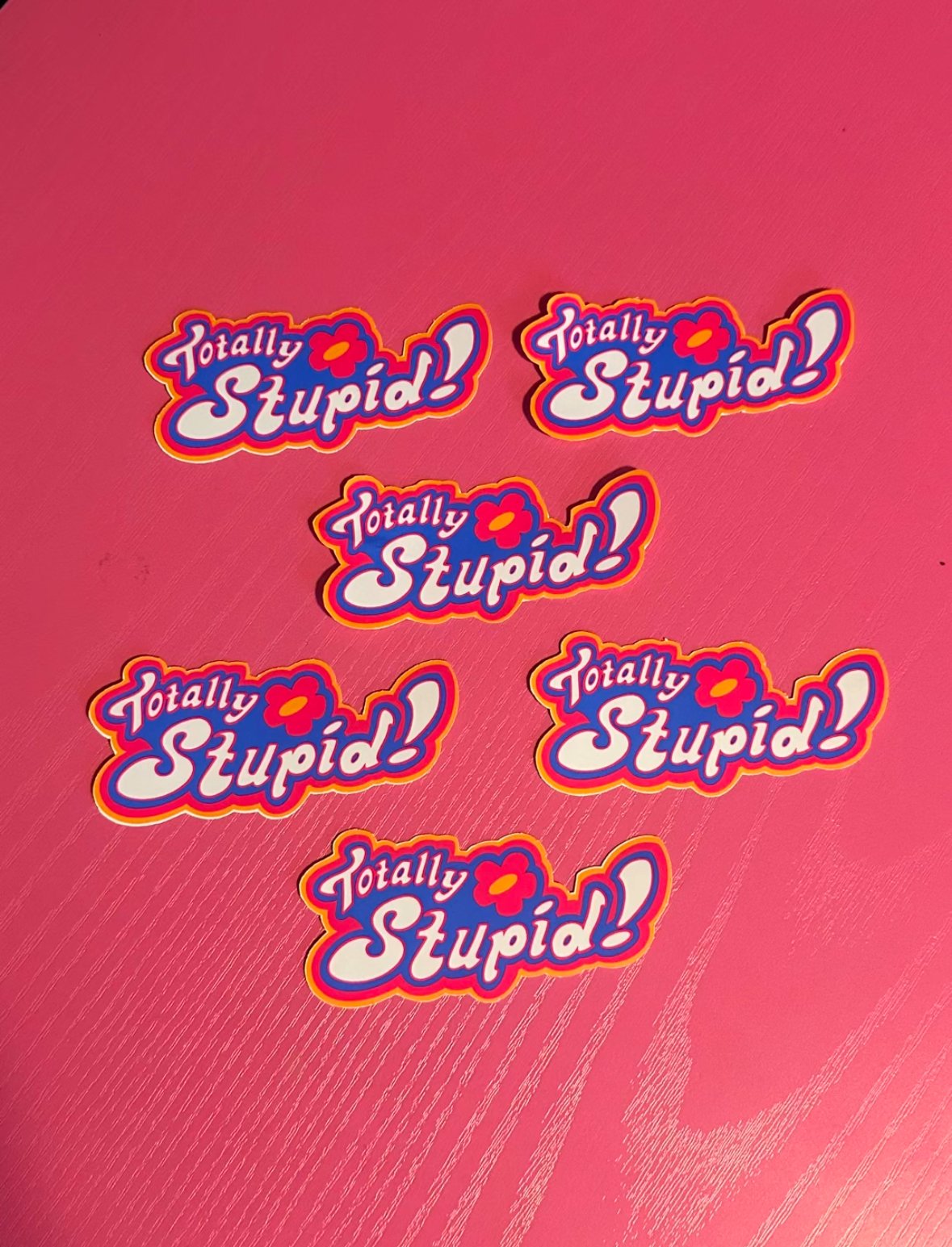 Totally Stupid !